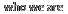who we are